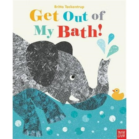 Get Out Of My Bath! (Paperback) (Best Way To Get Weed Out Of My System)