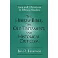 thumbnail image 1 of Pre-Owned The Hebrew Bible, the Old Testament, and Historical Criticism: Jews and Christians in Biblical Studies (Paperback) 0664254071 9780664254070, 1 of 1