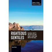 Studies in Critical Research on Religion: Righteous Gentiles: Religion, Identity, and Myth in John Hagee's Christians United for Israel (Paperback)