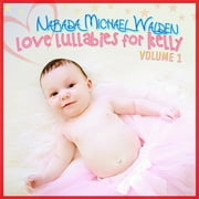 Narada Michael Walden - Love Lullabies for Kelly 1 - Children's Music - CD