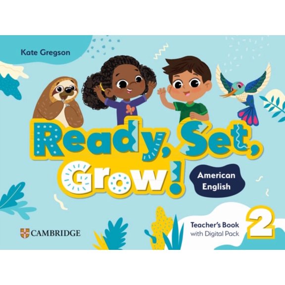Ready Set Grow Ready, Set, Grow! Level 2 Teacher's Book with Digital Pack American English, (Paperback)