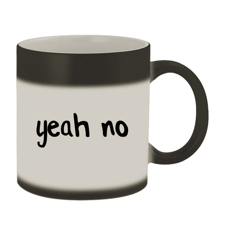 

Yeah No - 11oz Magic Color Changing Mug Matte Black