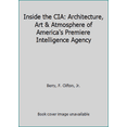 thumbnail image 1 of Pre-Owned Inside the CIA: Architecture, Art & Atmosphere of America's Premiere Intelligence Agency (Hardcover) 1885352816 9781885352811, 1 of 1