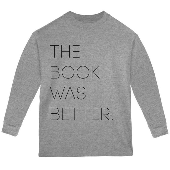 The Book was Better Youth Long Sleeve T Shirt Storm Grey YMD