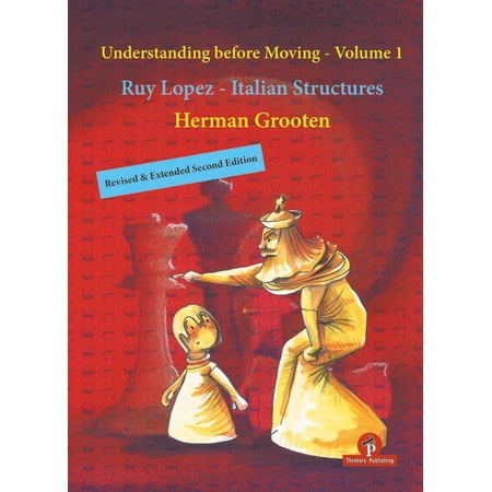 Understanding Before Moving Understanding Before Moving - Volume 1 - Revised & Extended Second Edition Book 1 (Paperback)