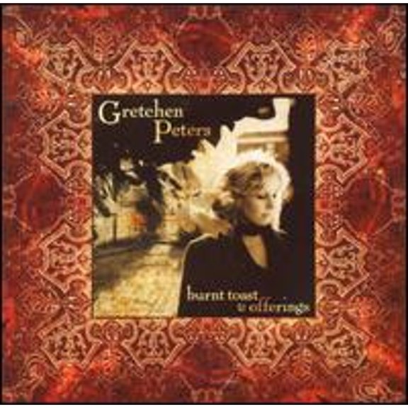 Pre-Owned Burnt Toast & Offerings (CD 0827912065374) by Gretchen Peters