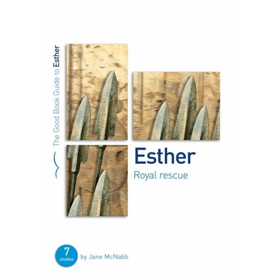 Good Book Guides: Esther: Royal Rescue: 7 Studies for Individuals or Groups (Paperback)