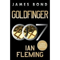 James Bond Goldfinger: A James Bond Novel, Book 7, (Paperback)