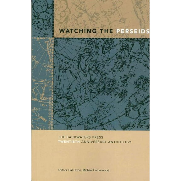 Watching the Perseids: The Backwaters Press Twentieth Anniversary Anthology, (Paperback)