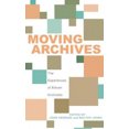 thumbnail image 3 of Moving Archives : The Experiences of Eleven Archivists, 3 of 4