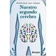thumbnail image 1 of Nuestro Segundo Cerebro PAIDOS FRANCISCA JOLY GOMEZ, 1 of 2