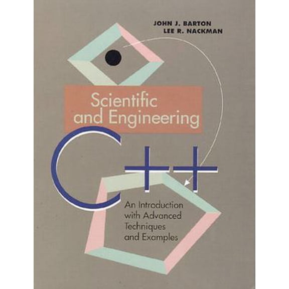 Pre-Owned Scientific and Engineering C++: An Introduction With Advanced Techniques and Examples (Paperback) 0201533936 9780201533934