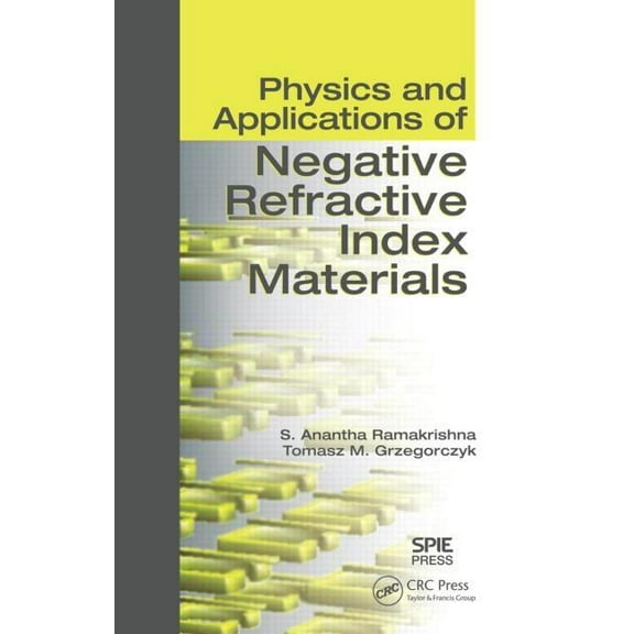 Physics and Applications of Negative Refractive Index Materials, (Hardcover)