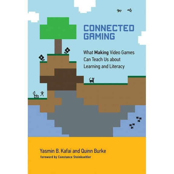 The John D. and Catherine T. MacArthur F Connected Gaming: What Making Video Games Can Teach Us about Learning and Literacy, (Paperback)