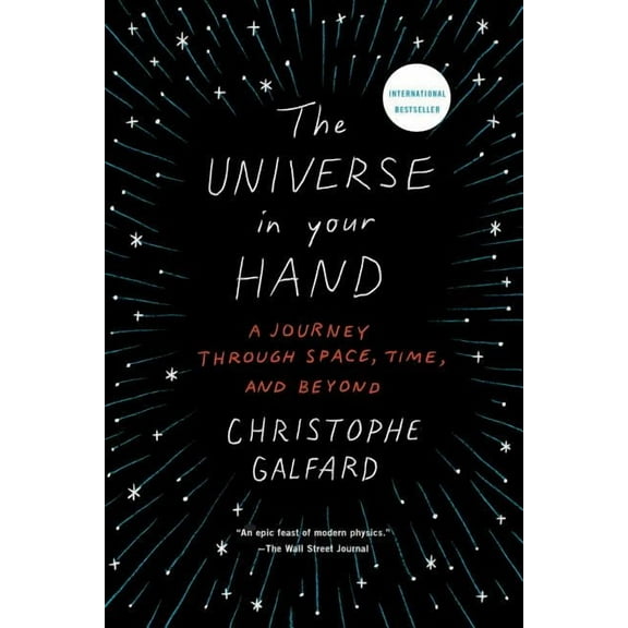The Universe in Your Hand: A Journey Through Space, Time, and Beyond, (Paperback)