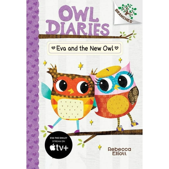 Owl Diaries Eva and the New Owl: A Branches Book (Owl Diaries #4): Volume 4, Book 4, (Hardcover)