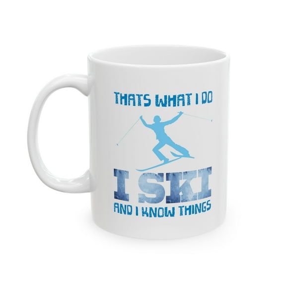 Skiing 11 oz Coffee Mug - I Ski And Things White Ceramic Gift