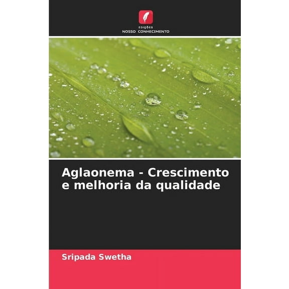 Aglaonema - Crescimento e melhoria da qualidade, (Paperback)