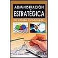 thumbnail image 1 of ADMINISTRACION ESTRATEGICA UN ENFOQUE METODOLOGICO TRILLAS HECTOR DELGADO CASTILLO, 1 of 1