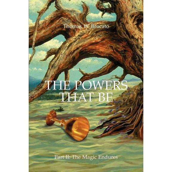 Powers That Be : Part Ii: The Magic Endures