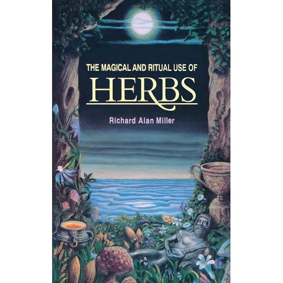 The Magical and Ritual Use of Herbs, (Paperback)