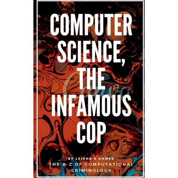 Computer science, the Infamous Cop, (Paperback)