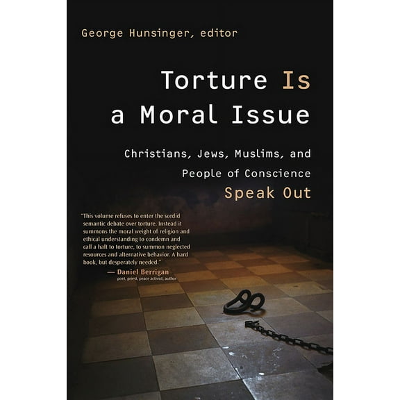 Torture Is a Moral Issue : Christians, Jews, Muslims, and People of Conscience Speak Out (Paperback)