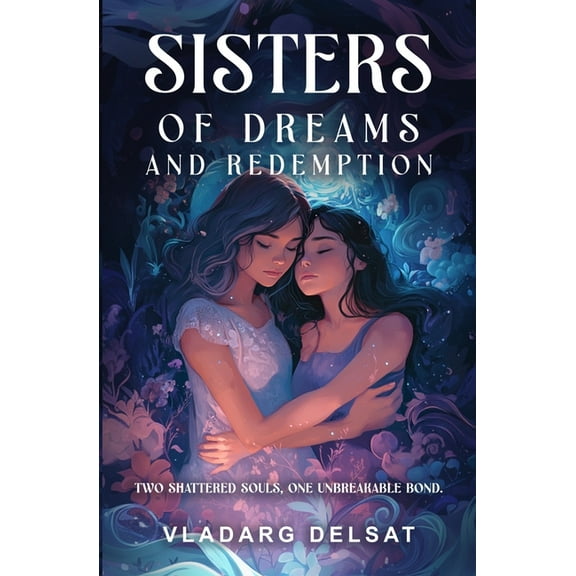 Sisters of Dreams and Redemption, (Paperback)