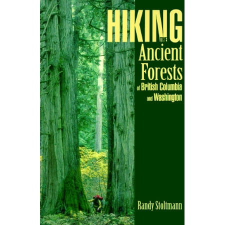Hiking the Ancient Forests of British Columbia and Washington -