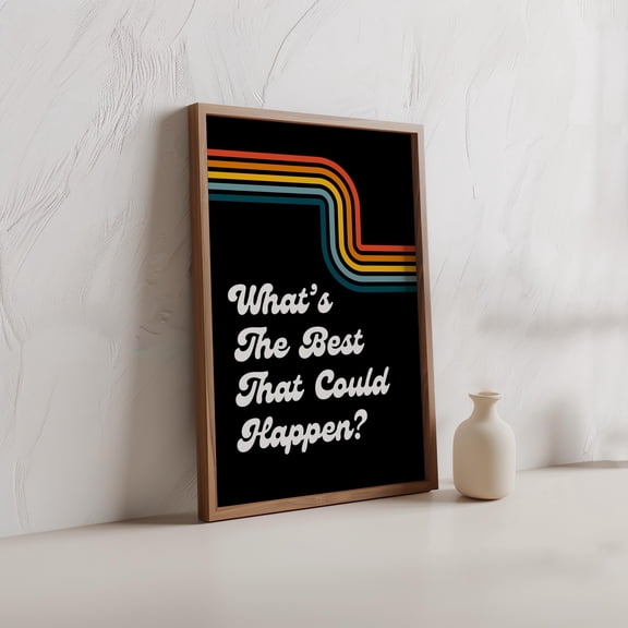 DIANANA Retro Wall Art, What's The Best That Could Happen Print, Uplifting Quote Dopamine Home Decor Art Typography