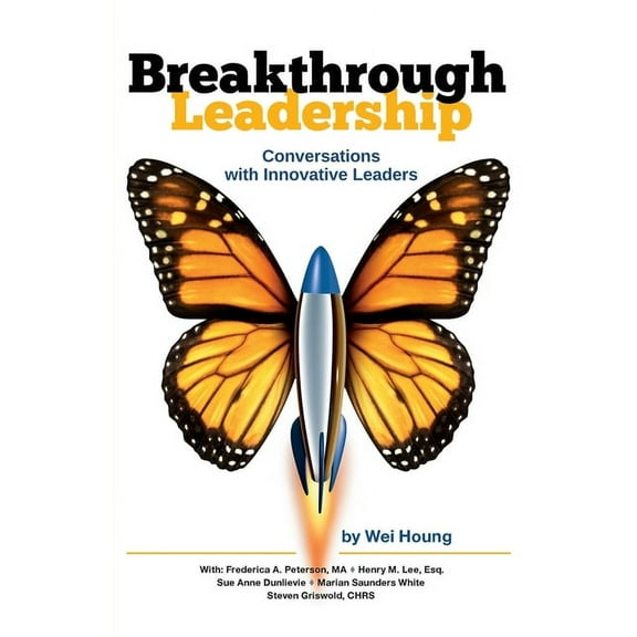 Breakthrough Leadership: Conversations with Innovative Leaders, (Paperback)