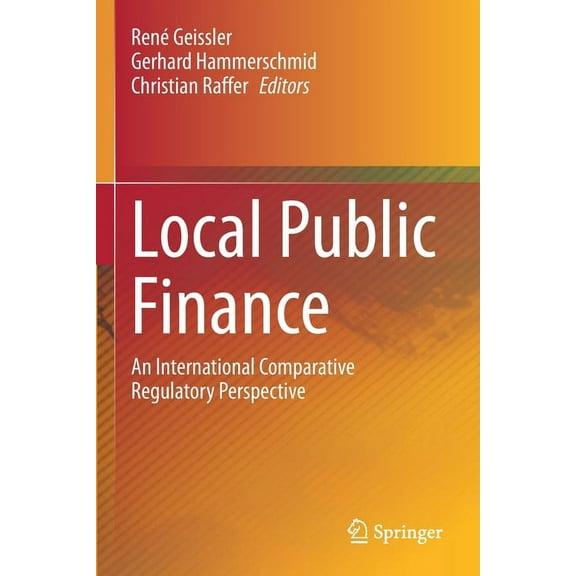 Local Public Finance: An International Comparative Regulatory Perspective, (Paperback)