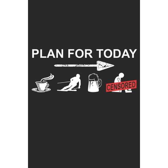 Trainingsbuch für Skifahrer : Stetige Verbesserung mit diesem Trainigstagebuch ♦ Vorlage für über 100 Trainigstage ♦ Planen, üben, umsetzen ♦ 6x9 Format ♦ Motiv: Plan for today Ski 2 (Paperback)
