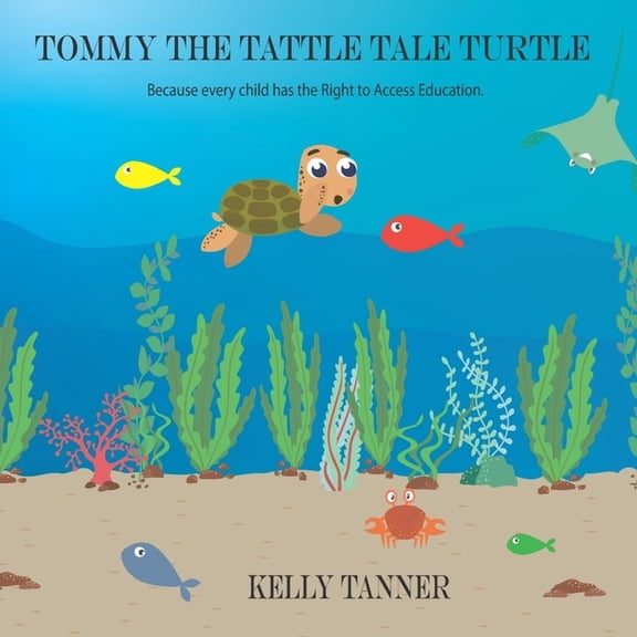 Tommy the Tattle Tale Turtle, (Paperback)