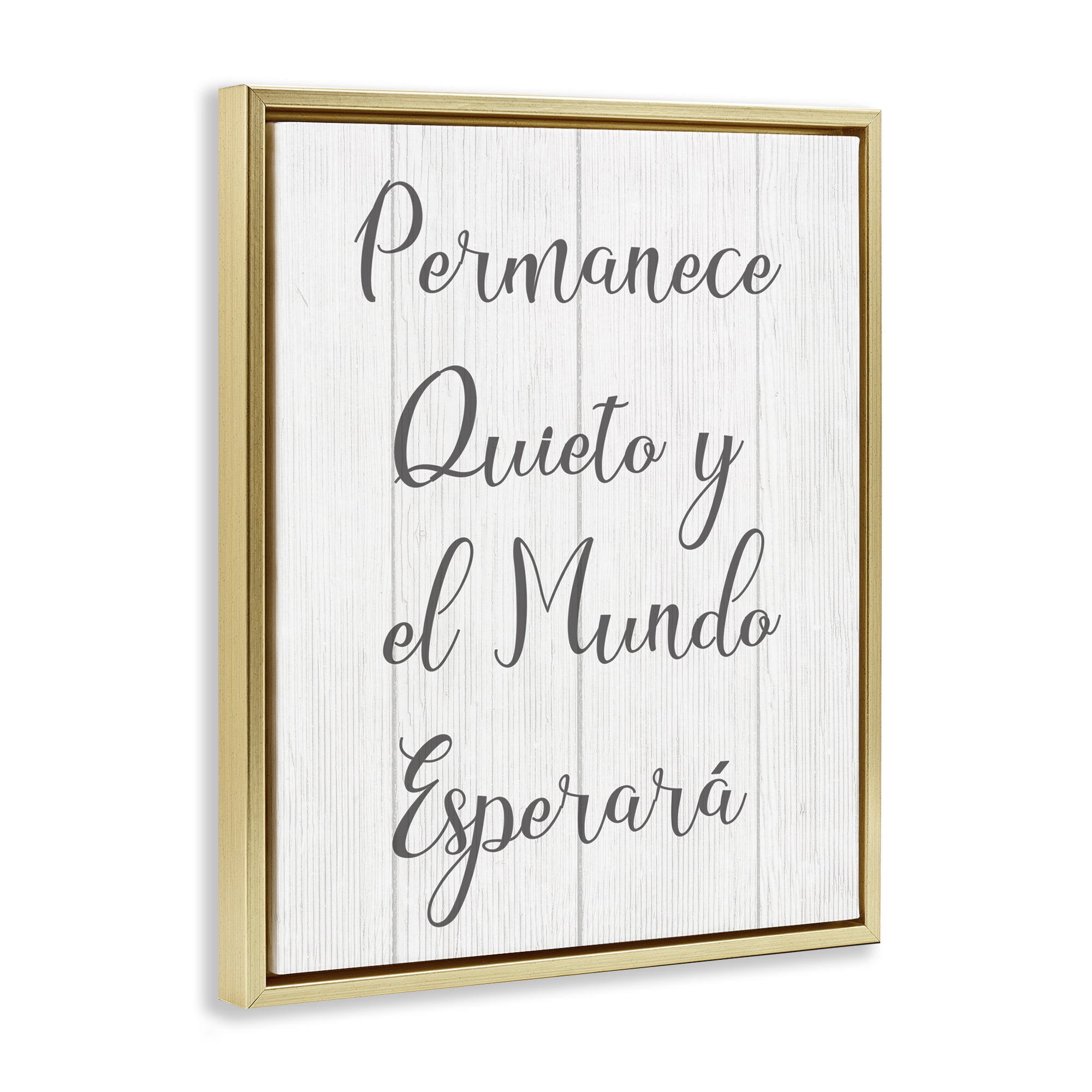Stupell Industries Permanece en Quietud Inspirational Quotes & Sayings Painting Gold Floater Framed Art Print Wall Art, 25 x 31