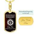 thumbnail image 3 of When You Walk Through Firefighter Keychain Stainless Steel or 18k Gold Dog Tag Keyring, 3 of 16