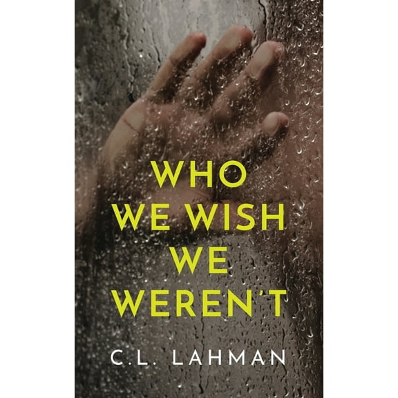Who We Wish We Weren't, (Paperback)