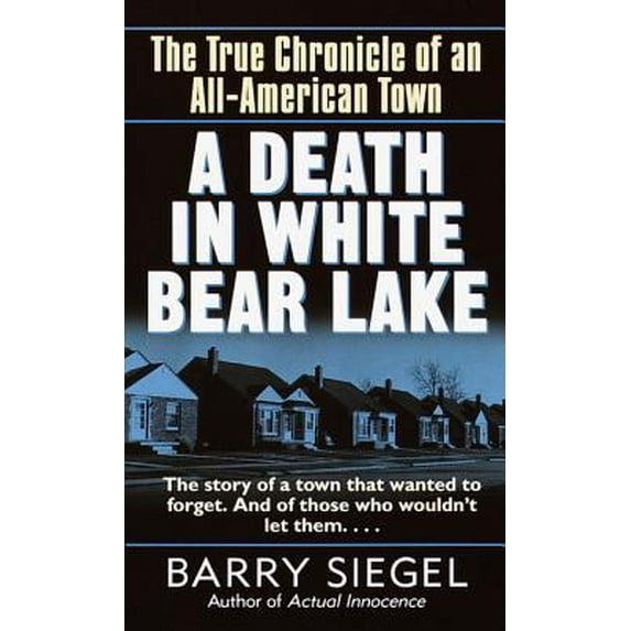 Pre-Owned A Death in White Bear Lake: The True Chronicle of an All-American Town (Unknown) 0345432991 9780345432995