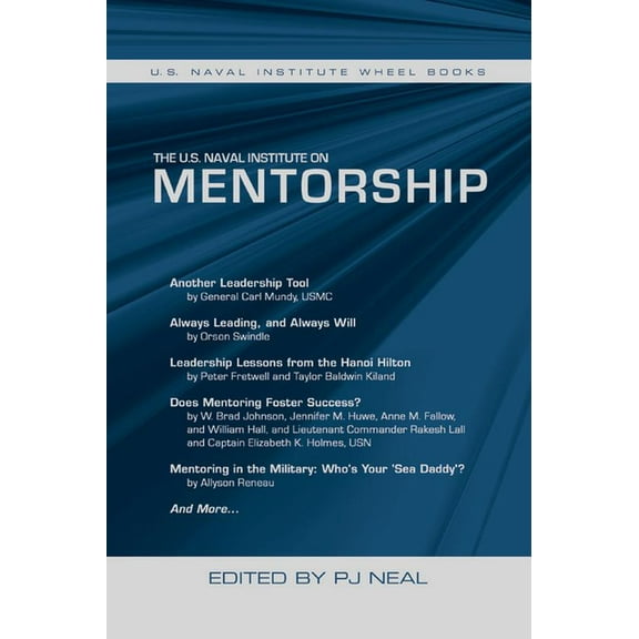 U.S. Naval Institute Wheel Books The U.S. Naval Institute on Mentorship, (Paperback)