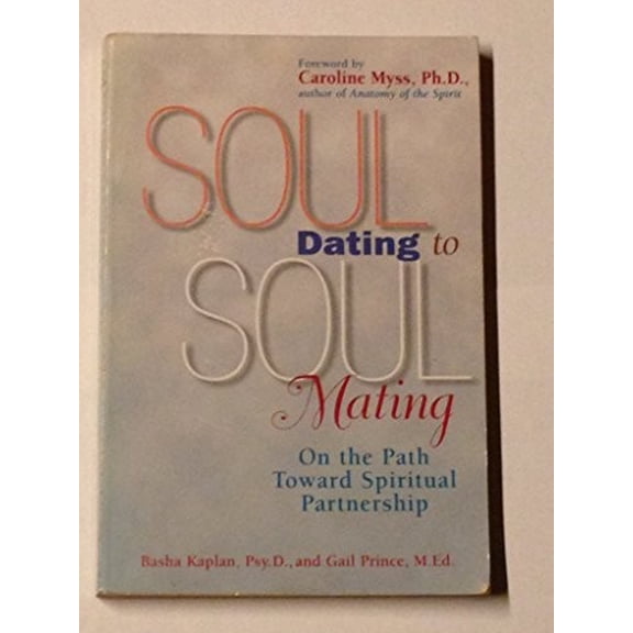 Pre-Owned Soul Dating to Soul Mating (Paperback) 0399524762 9780399524769