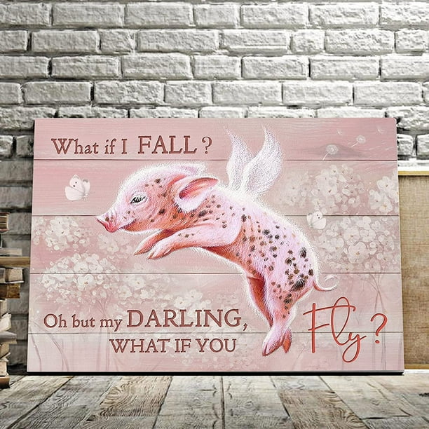 What if I Fall? But What if You Fly? Funny Pig Poster, Gift Ideas, Wall Decor Funny Metal Tin Sign Wall Decor Man Cave Bar Retro Metal Vintage Tin Sign 12x8 Inch - What if I Fall? But What if You Fly? Funny Pig Poster, Gift Ideas, Wall Decor Funny Metal Tin Sign Wall Decor Man Cave Bar Retro Metal Vintage Tin Sign 12x8 Inch -
