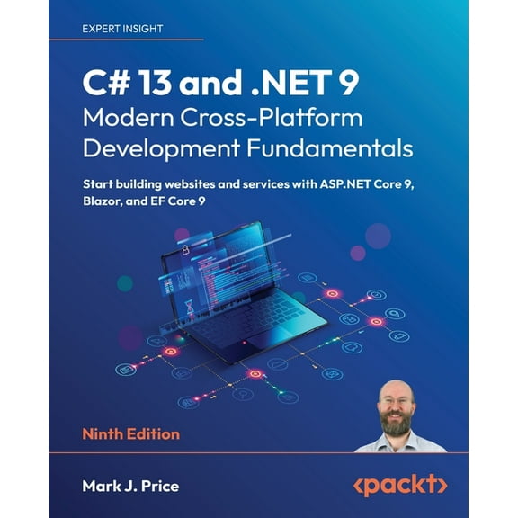 C# 13 and .NET 9 - Modern Cross-Platform Development Fundamentals - Ninth Edition: Start building websites and services , (Paperback)