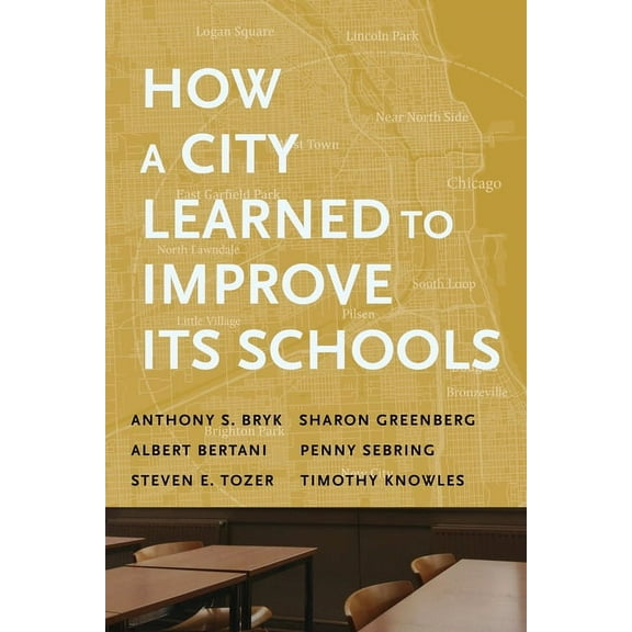 Continuous Improvement in Education How a City Learned to Improve Its Schools, (Paperback)