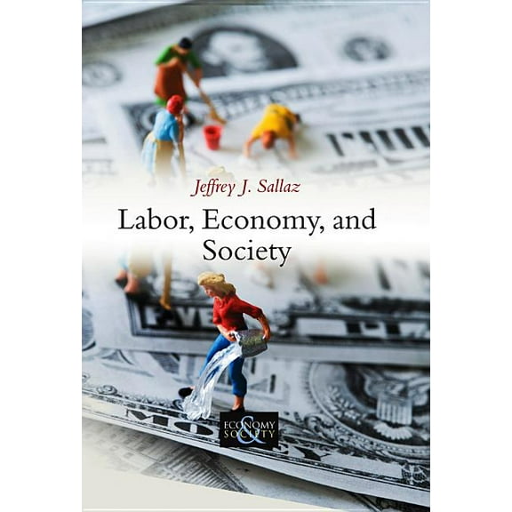 Labor, Economy, and Society