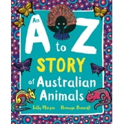 An A to Z Story of Australian Animals (Paperback)