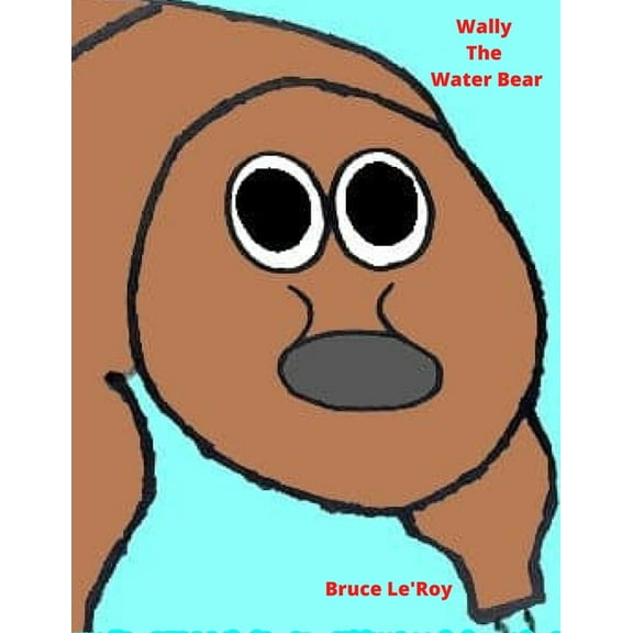 Wally The Water Bear (Paperback)