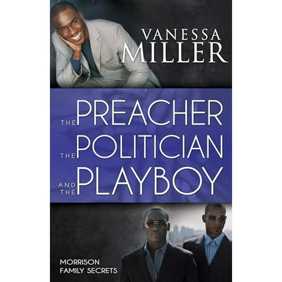 Pre-Owned The Preacher, the Politician, and the Playboy (Morrison Family Secrets), 9781603749619, 1603749616, Paperback,