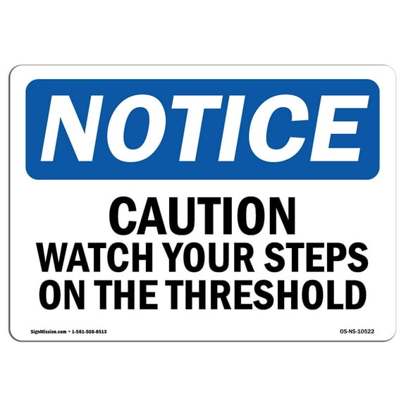 OSHA Notice Sign - Caution Watch Your Step On The Threshold | Plastic Sign | Protect Your Business, Work Site, Warehouse & Shop Area |  Made in the USA