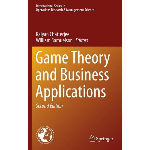 International Operations Research & Game Theory and Business Applications, Book 194, (Hardcover)