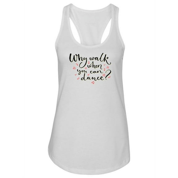Dance, Don't Walk Tank Women -Image by Shutterstock, Female x-Small